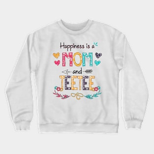 Happiness Is A Mom And Teetee Wildflower Happy Mother's Day Crewneck Sweatshirt